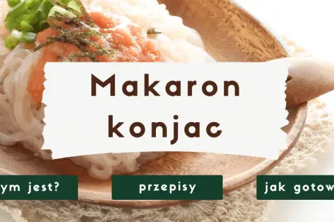 Makaron konjac z czym jeść – pyszne przepisy i pomysły na dania